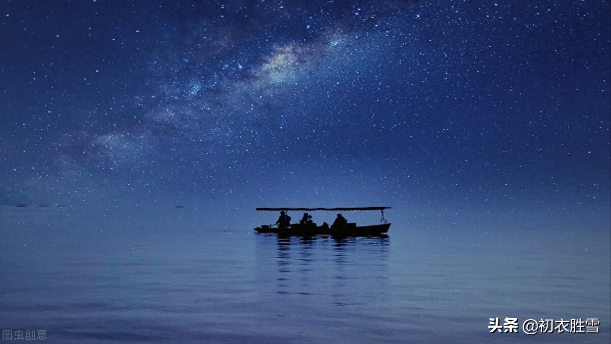 七夕银河诗词美句八则（今夜银河万里秋，人言织女嫁牵牛）